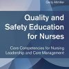 Quality and Safety Education for Nurses, Third Edition: Core Competencies for Nursing Leadership and Care Management (Original PDF from Publisher)