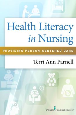 Health Literacy in Nursing: How to Provide Patient-Centered Care