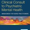 Clinical Consult to Psychiatric Mental Health Management for Nurse Practitioners, Second Edition – A Convenient, Practical, and Portable Guide of the Major DSM-5 Disorders (Original PDF from Publisher)