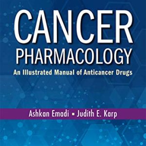 Cancer Pharmacology: An Illustrated Manual of Anticancer Drugs (Paperback) – Highly Rated Pharmacology Book (Original PDF from Publisher)