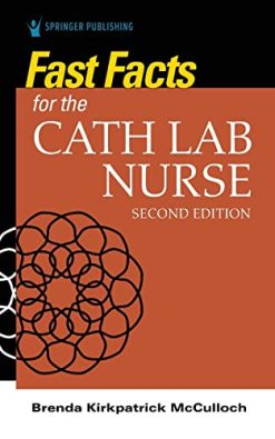 Fast Facts for the Cath Lab Nurse, 2nd Edition (Original PDF from Publisher)