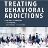 A Clinical Guide to Treating Behavioral Addictions (Original PDF from Publisher)