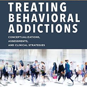A Clinical Guide to Treating Behavioral Addictions (Original PDF from Publisher)