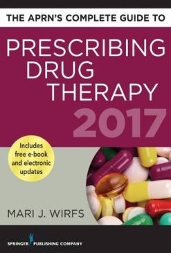 The APRN’s Complete Guide to Prescribing Drug Therapy 2017 (PDF)
