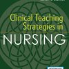 Clinical Teaching Strategies in Nursing, 6th Edition (Original PDF from Publisher)