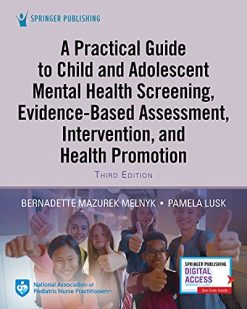 A Practical Guide to Child and Adolescent Mental Health Screening, Evidence-based Assessment, Intervention, and Health Promotion, 3rd Edition (Original PDF from Publisher)