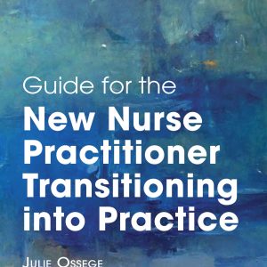 Guide for the New Nurse Practitioner Transitioning into Practice (EPUB)