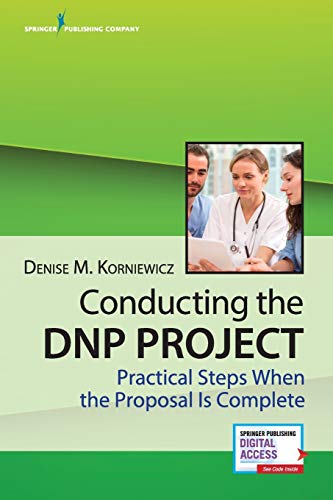 Conducting the DNP Project: Practical Steps When the Proposal is Complete (Original PDF from Publisher)