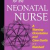 Fast Facts for the Neonatal Nurse: A Nursing Orientation and Care Guide in a Nutshell
