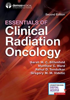 Essentials of Clinical Radiation Oncology, Second Edition (Original PDF from Publisher)