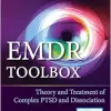 EMDR Toolbox: Theory and Treatment of Complex PTSD and Dissociation, 2nd Edition (EPUB)