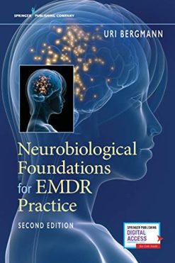 Neurobiological Foundations for EMDR Practice, Second Edition (Original PDF from Publisher)