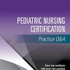 Pediatric Nursing Certification Practice Q&A (Original PDF from Publisher)