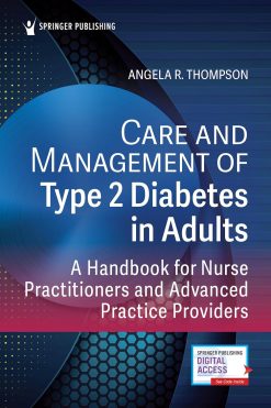 Care and Management of Type 2 Diabetes in Adults: A Handbook for Nurse Practitioners and Advanced Practice Providers (Original PDF from Publisher)