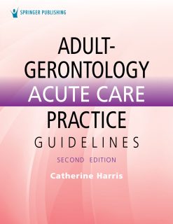 Adult-Gerontology Acute Care Practice Guidelines, 2nd Edition (Original PDF from Publisher)