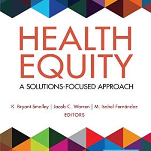 Health Equity: A Solutions-Focused Approach (Original PDF from Publisher)