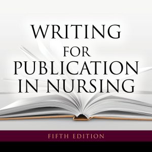 Writing for Publication in Nursing, 5th Edition (Original PDF from Publisher)