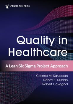 Quality in Healthcare: A Lean Six Sigma Project Approach (EPUB)