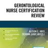 Gerontological Nurse Certification Review, Third Edition (Original PDF from Publisher)