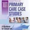 101 Primary Care Case Studies: A Workbook for Clinical and Bedside Skills (Original PDF from Publisher)