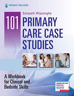 101 Primary Care Case Studies: A Workbook for Clinical and Bedside Skills (Original PDF from Publisher)