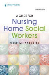 A Guide for Nursing Home Social Workers, Third Edition (3rd ed.) (Original PDF from Publisher)
