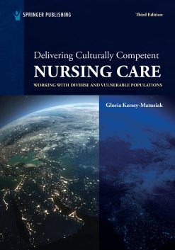 Delivering Culturally Competent Nursing Care: Working with Diverse and Vulnerable Populations, 3rd Edition (EPUB)