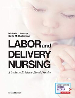 Labor and Delivery Nursing, Second Edition: A Guide to Evidence-Based Practice (Original PDF from Publisher)