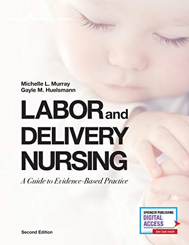 Labor and Delivery Nursing, Second Edition: A Guide to Evidence-Based Practice (Original PDF from Publisher)