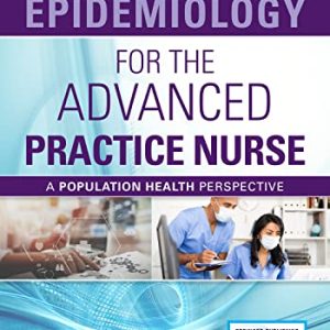 Epidemiology for the Advanced Practice Nurse: A Population Health Approach (Original PDF from Publisher)