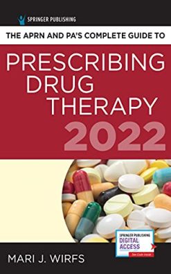 APRN and PA’s Complete Guide to Prescribing Drug Therapy 2022, 5th Edition (Original PDF from Publisher)