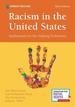 Racism in the United States, Third Edition: Implications for the Helping Professions (Original PDF from Publisher)