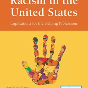 Racism in the United States, Third Edition: Implications for the Helping Professions (Original PDF from Publisher)