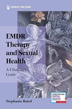 EMDR Therapy and Sexual Health: A Clinician’s Guide (Original PDF from Publisher)
