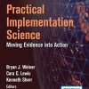 Practical Implementation Science: Moving Evidence into Action (Original PDF from Publisher)