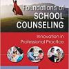 Foundations of School Counseling: Innovation in Professional Practice (Original PDF from Publisher)