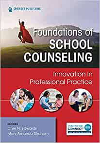 Foundations of School Counseling: Innovation in Professional Practice (Original PDF from Publisher)