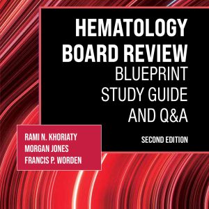 Hematology Board Review: Blueprint Study Guide and Q&A, 2nd Edition (Original PDF from Publisher)