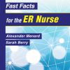 Fast Facts for the ER Nurse (Original PDF from Publisher)