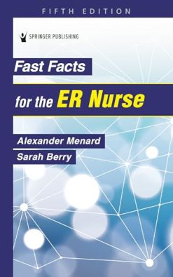 Fast Facts for the ER Nurse, 5th Edition (Original PDF from Publisher)