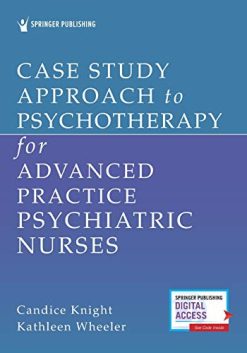 Case Study Approach to Psychotherapy for Advanced Practice Psychiatric Nurses (Original PDF from Publisher)