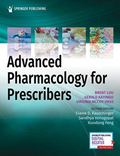 Advanced Pharmacology for Prescribers – A Comprehensive and Evidence-Based Pharmacology Reference Book for Advanced Practice Students and Clinicians (Original PDF from Publisher)