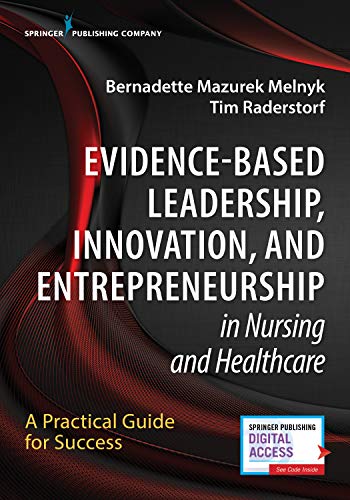 Evidence-Based Leadership, Innovation and Entrepreneurship in Nursing and Healthcare: A Practical Guide to Success (Original PDF from Publisher)