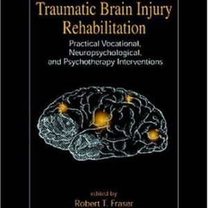 Traumatic Brain Injury Rehabilitation: Practical Vocational, Neuropsychological, and Psychotherapy Interventions (EPUB)