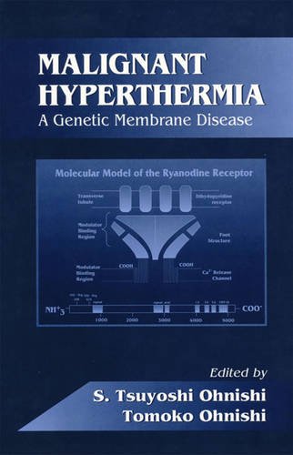 Malignant Hyperthermia: A Genetic Membrane Disease (Membrane Linked Diseases) (Original PDF from Publisher)
