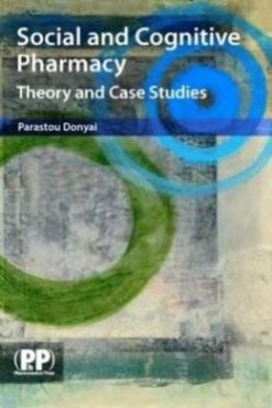 Social and Cognitive Pharmacy: Theory and Case Studies