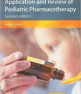 Application and Review of Pediatric Pharmacotherapy, 2nd Edition