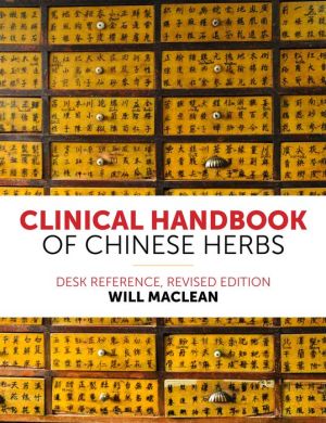 Clinical Handbook of Chinese Herbs: Desk Reference, Revised Edition (PDF)