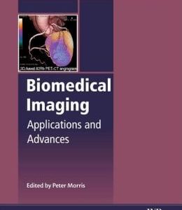 Biomedical Imaging: Applications and Advances