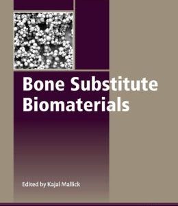 Bone Substitute Biomaterials